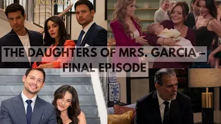 the daughters of mrs garcia the emotional final episode family reunion u0026 nicolas s death