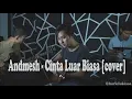 Lagu Andmesh - Cinta Luar Biasa (band cover)