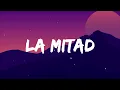 Camilo, Christian Nodal - La Mitad (Letra/Lyrics) | Si Por Cosas Del Destino