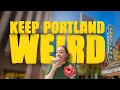 They said Portland Oregon was WEIRD So we went