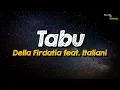 (Lirik) Brisia Jodie - Tabu (Cover by DELLA FIRDATIA feat. ITALIANI)