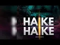 Worst Behavior Feat. Diskwa & Ndloh Jnr-Haike Haike[Remix Edit]