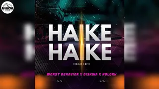 worst behavior feat diskwa u0026 ndloh jnr haike haike remix edit 