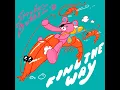 Find The Way (Smokey Bubblin' B Remix - Edit)