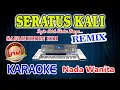 Download Lagu Karaoke Seratus Kali Remix Safar KDI HD Audio Nada Wanita