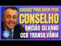 🎙️CCB PALAVRA CUIDADO PARA QUEM PEDE CONSELHO! JD TRANSILVÂNIA ANCIÃO SILVANO #ccb #palavraccb
