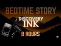 The Discovery of Ink 8 Hours of Calm History for Deep Sleep