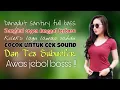 Download Lagu DANGDUT SANTUY FULL BASS TERBARU DANGDUT ORGEN TUNGGAL DANGDUT LAWAS MANTAP MANTAP BOSSQUH