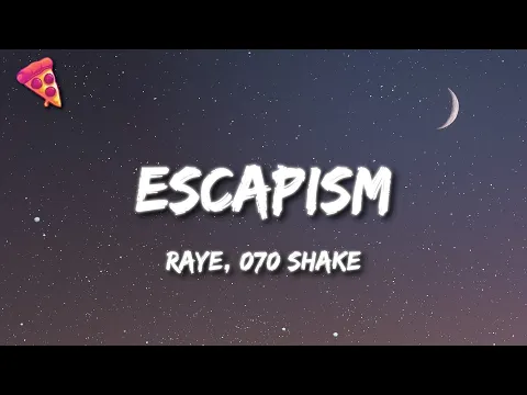 Download MP3 Raye, 070 Shake - Escapism. (Lyrics)