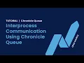 Using Chronicle Queue as an Interprocess Communication Transport