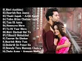 Download Lagu New Hindi Song 2025💜Arijit Singh,Jubin Nautiyal,Atif Aslam,Neha Kakkar,Armaan Malik,Shreya Ghoshal