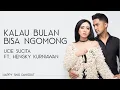 Download Lagu Ucie Sucita ft. Hengky Kurniawan - Kalau Bulan Bisa Ngomong (Lirik)
