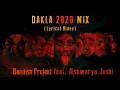 Download Lagu Bandish Projekt - DAKLA 2020 MIX  Feat @Aishwaryajoshimusic  ( LYRICAL VIDEO)