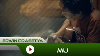 Download Erwin Prasetya - MU | Official Video MP3