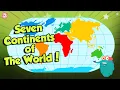 SEVEN CONTINENTS OF THE WORLD What Are The Seven Continents The Dr Binocs Show Peekaboo Kidz