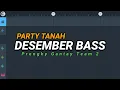 DJ PARTY TANAH 💃 DESEMBER BASS (Prengky Gantay Team 2) FULL BASS