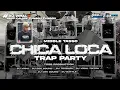 Download Lagu DJ CHICA LOCA STYLE TRAP PARTY - MIDDLE TASSO - BY TSSB PRODUCTION 