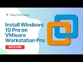 How to Install Windows 10 on VMware Workstation Pro Latest 2025 Tutorial
