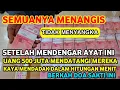 Download Lagu MENANGIS HARU❗ BERKAT PUTAR AYAT INI 1x SAJA MENDATANGKAN UANG MILYARAN LEWAT ORANG TAK DIKENAL