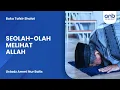 Download Lagu Seolah-olah Melihat Allah | Ustadz Ammi Nur Baits