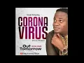 GREAT AMPONG ■ Corona Virus (official audio)