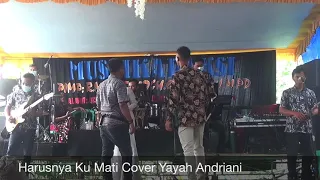haruskah ku mati cover yayah andriani live show ciguha pangandaran 