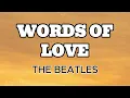 Download Lagu WORDS OF LOVE (LYRICS) - The Beatles