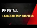 Pip Install LangChain MCP Adapters Python LangChain MCP
