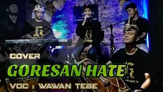 Download GORESAN HATE - WAWAN TEBE - HALEUANG MANGPRANG MP3