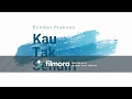 Download Lagu Bondan Prakoso - Kau Tak Sendiri ( Lirik ) Unofficial