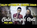 Download Lagu CINTA SAMPAI MATI - RAFFA AFFAR (COVER) BY VALDY NYONK FT. ZINIDIN ZIDAN