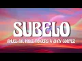 Anuel AA, MykeTowers &  Jhay Cortez - Súbelo (Lyrics)