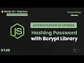 Hashing Password with Salt Using Bcrypt Complete Node JS Express Course with MongoDB Part