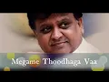 Download Lagu Megame Thoodhaga Vaa