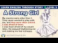 Download Lagu Learn English through story 🍀 level 3 🍀 A Strong Girl
