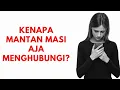 Lagu Kenapa Mantan Masih Saja Menghubungi, Padahal dia yang Ninggalin?