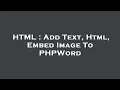 HTML Add Text Html Embed Image To PHPWord