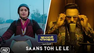full song saans toh le video badshah rico sonakshi sinha varun s khandaani shafakhana priyansh