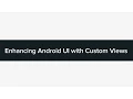 Tutorial Enhancing Android UI with Custom Views