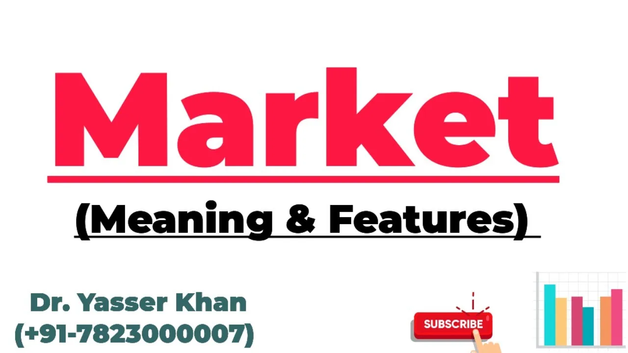 Market | Meaning Of Market | Features Of Market | Markets | Microeconomics | Economics