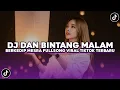 DJ DAN BINTANG MALAM BERKEDIP MESRA | DJ AY D'BAGINDAS FULLSONG VIRAL TIKTOK TERBARU 2025 !