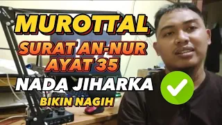 Download MUROTTAL SURAT AN-NUR AYAT 35 - NADA JIHARKA Merdu MP3