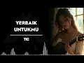 Lagu TERBAIK UNTUKMU _ TIC _AL COVER