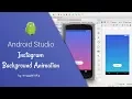 Instagram Background Animation in Android Studio Tutorial