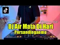 Download Lagu DJ AIR MATA DI HARI PERSANDINGANMU RAFFA AFFAR REMIX TIKTOK 2022 FULL BASS