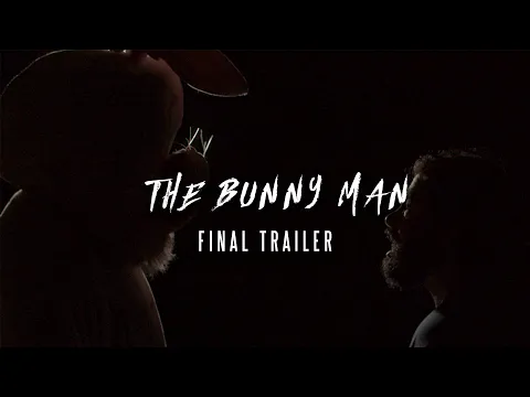 The Bunny Man - FINAL TRAILER