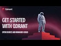 Get Started with Qdrant Open Source and Managed Cloud