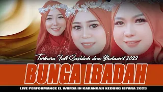 Download BUNGA IBADAH || QASIDAH EL WAFDA LIVE IN KARANGAJI JEPARA || ACARA SEDEKAH LAUT 2023 MP3