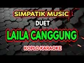 LAILA CANGGUNG KARAOKE - Simpatik Music @koplokaraooke