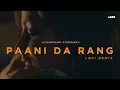 Download Lagu Ayushmann Khurrana: Pani Da Rang - Lofi Remake | Bollywood Lofi | Lofi Flip | Indian Lofi | DJ Acid